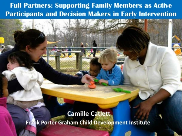 Camille Catlett Frank Porter Graham Child Development Institute