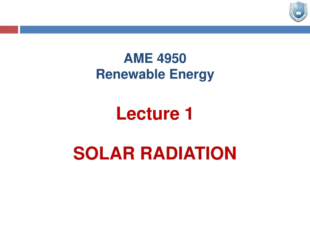ame 4950 r enewable energy lecture 1 solar