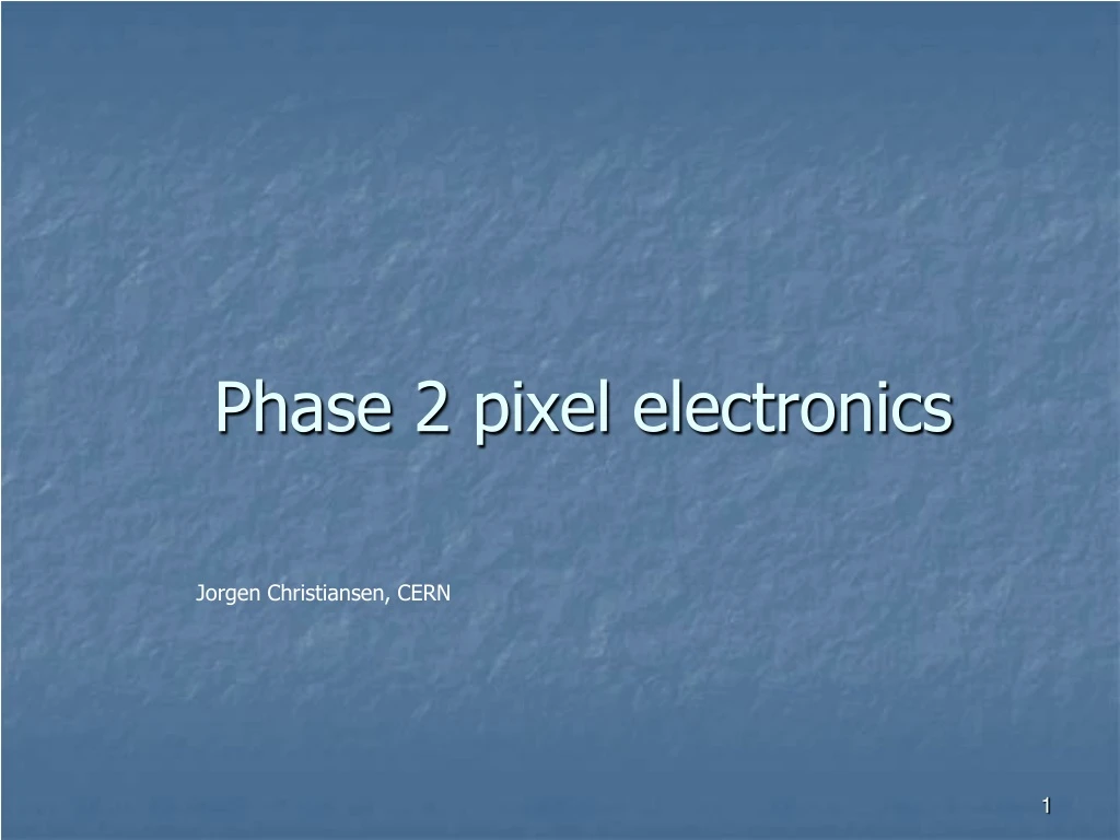 p hase 2 pixel electronics