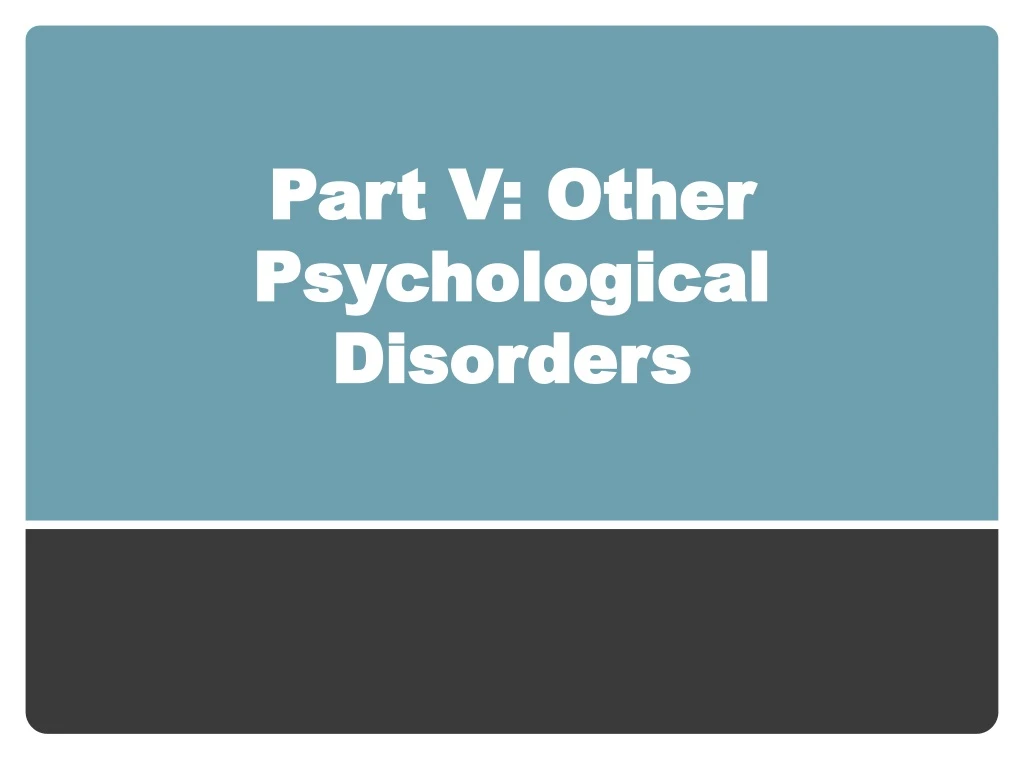 part v other psychological disorders