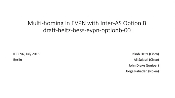 Multi-homing in EVPN with Inter-AS Option B draft-heitz-bess-evpn-optionb-00