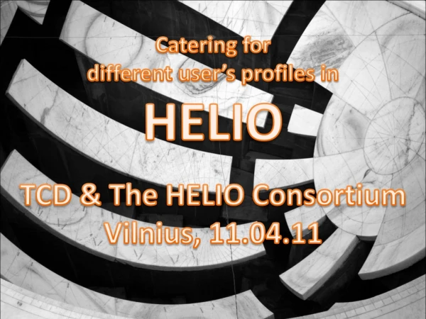 Catering for different user’s profiles in HELIO