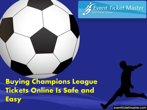 Buying Champions League Tickets Online Is Safe and Easy