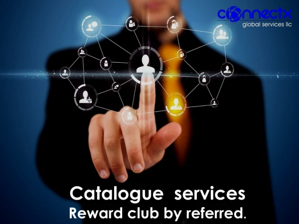 Catalogue services Reward club by referred .