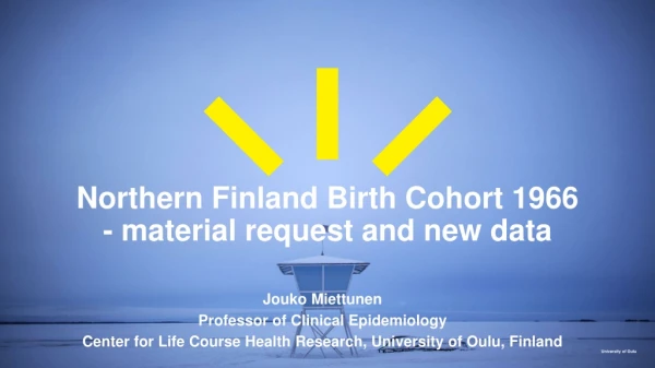Northern Finland Birth Cohort 1966 - material request and new data