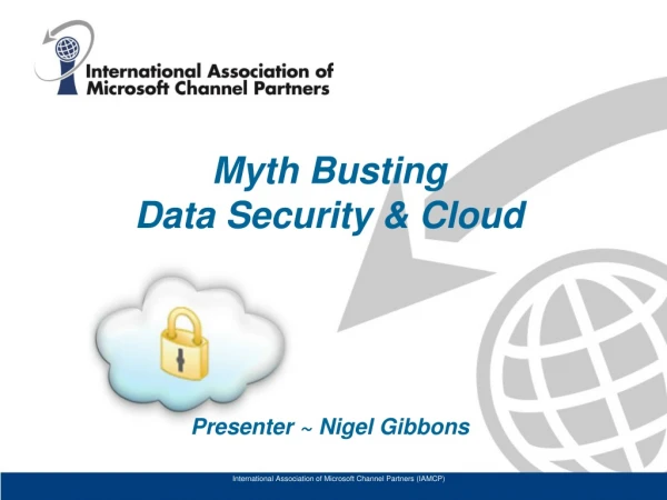 Myth Busting Data Security &amp; Cloud