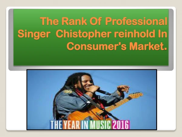 The Rank Of Professional Singer Chistopher reinhold In Consumer's Market.
