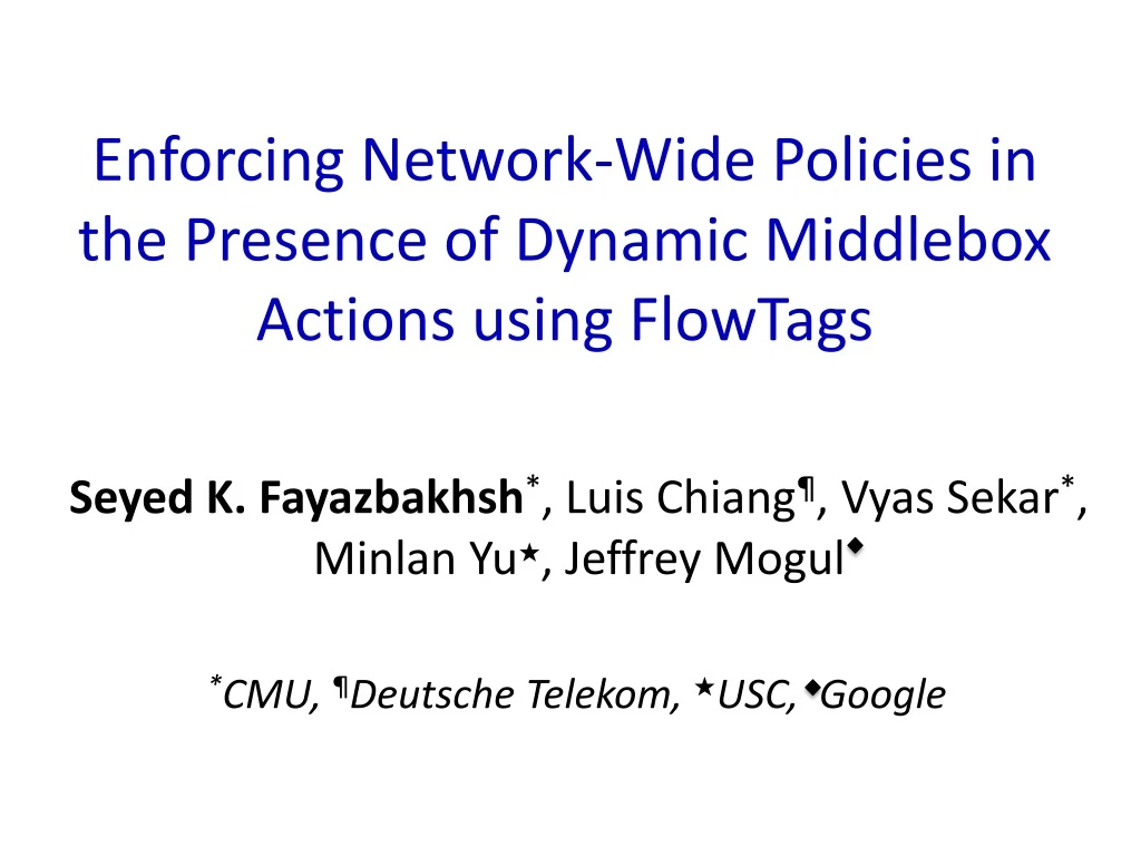 enforcing network wide policies in the presence of dynamic middlebox actions using flowtags