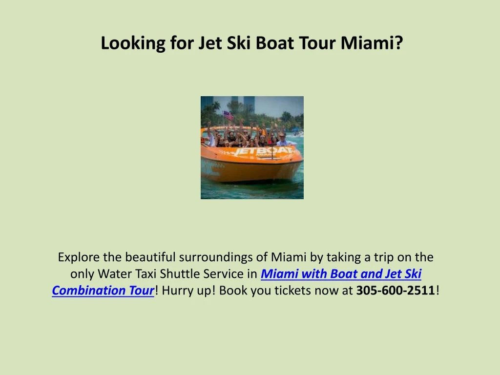 looking for jet ski boat tour miami