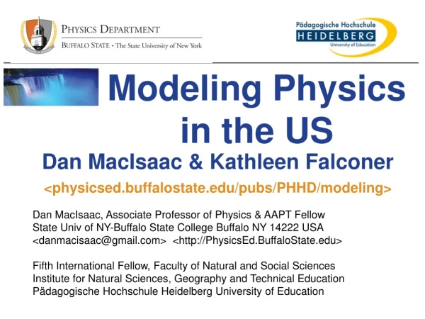 Modeling Physics in the US