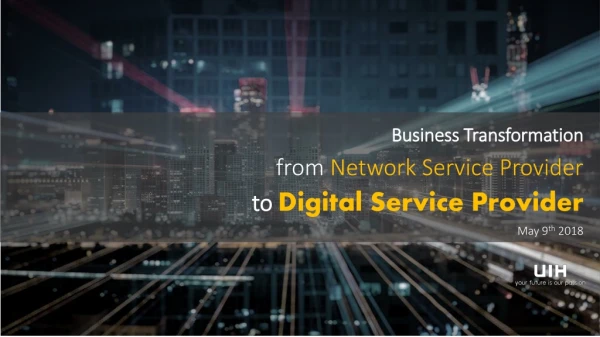 Business Transformation from Network Service Provider to Digital Service Provider