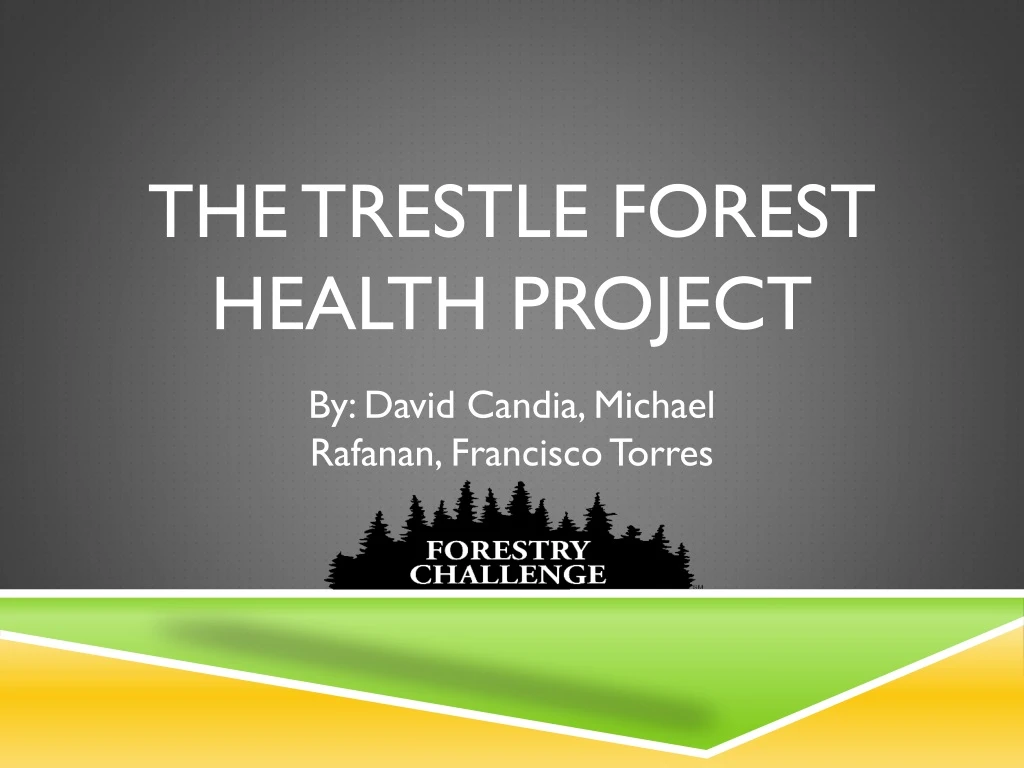 the trestle forest health project