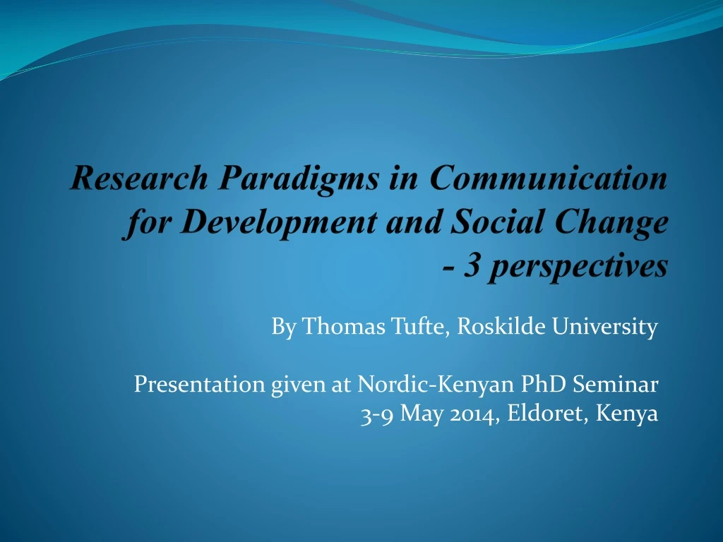 research paradigms in communication for development and social change 3 perspectives