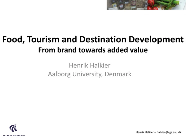 Food, Tourism and Destination Development From brand towards added value