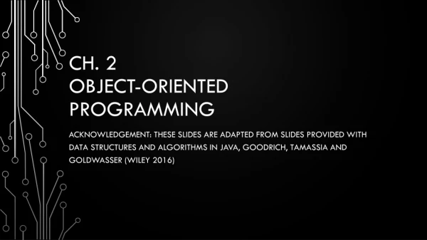 Ch. 2 Object-Oriented Programming