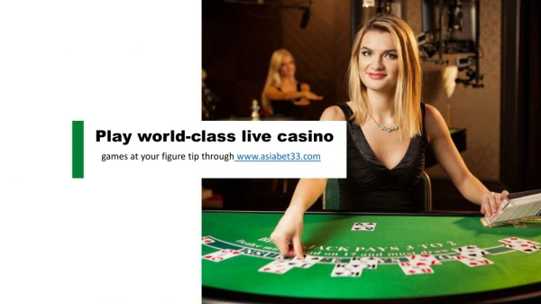 Play world-class live casino