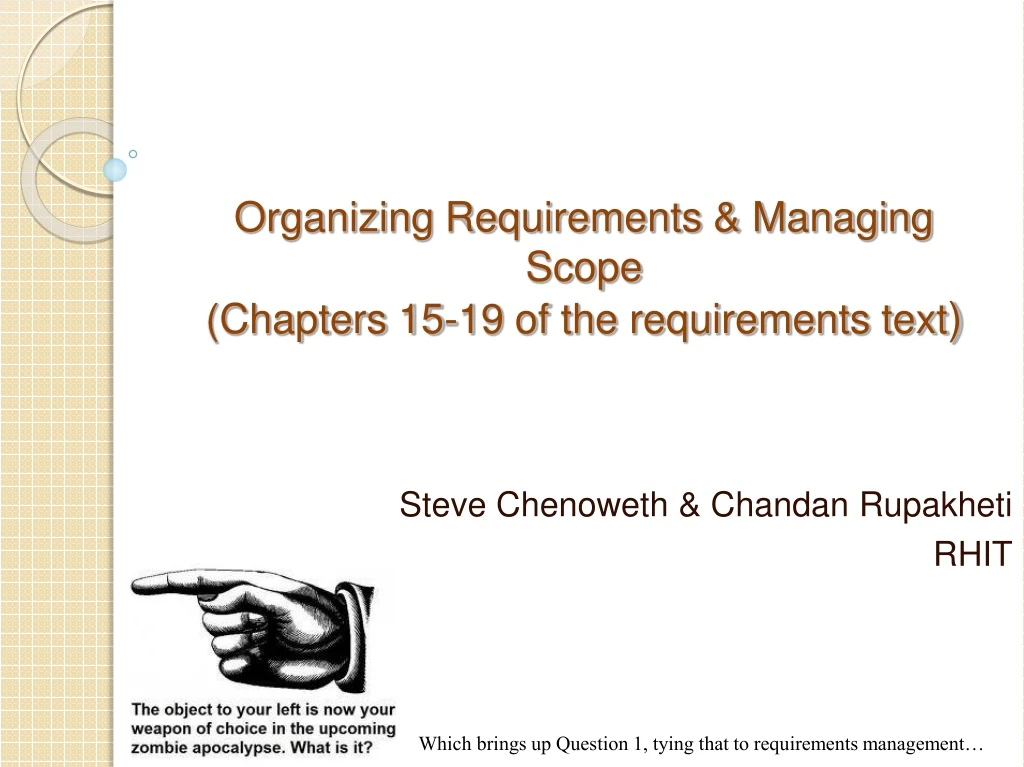 organizing requirements managing scope chapters 15 19 of the requirements text