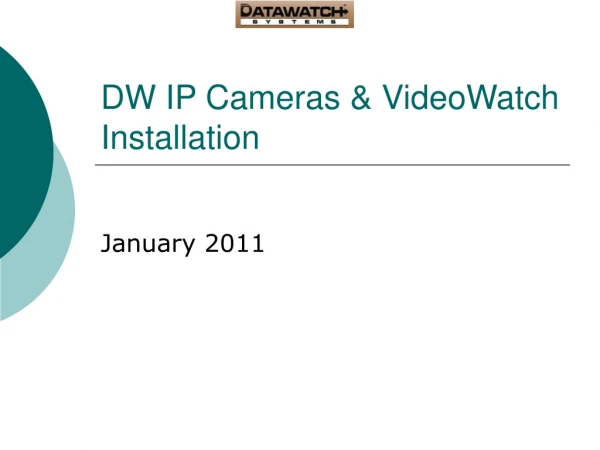 DW IP Cameras &amp; VideoWatch Installation