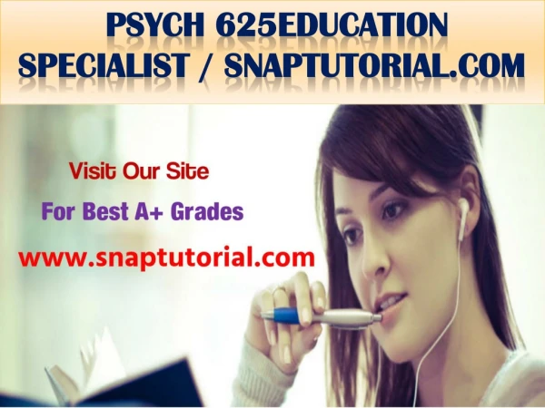 PSYCH 625 Education Specialist / snaptutorial.com
