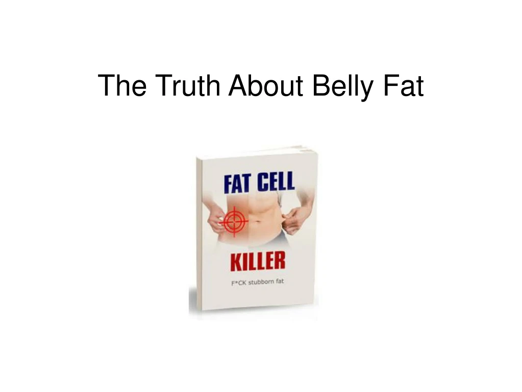 the truth about belly fat