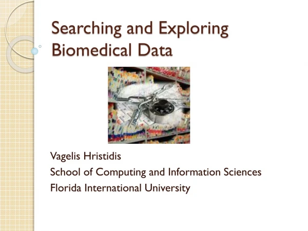 Searching and Exploring Biomedical Data