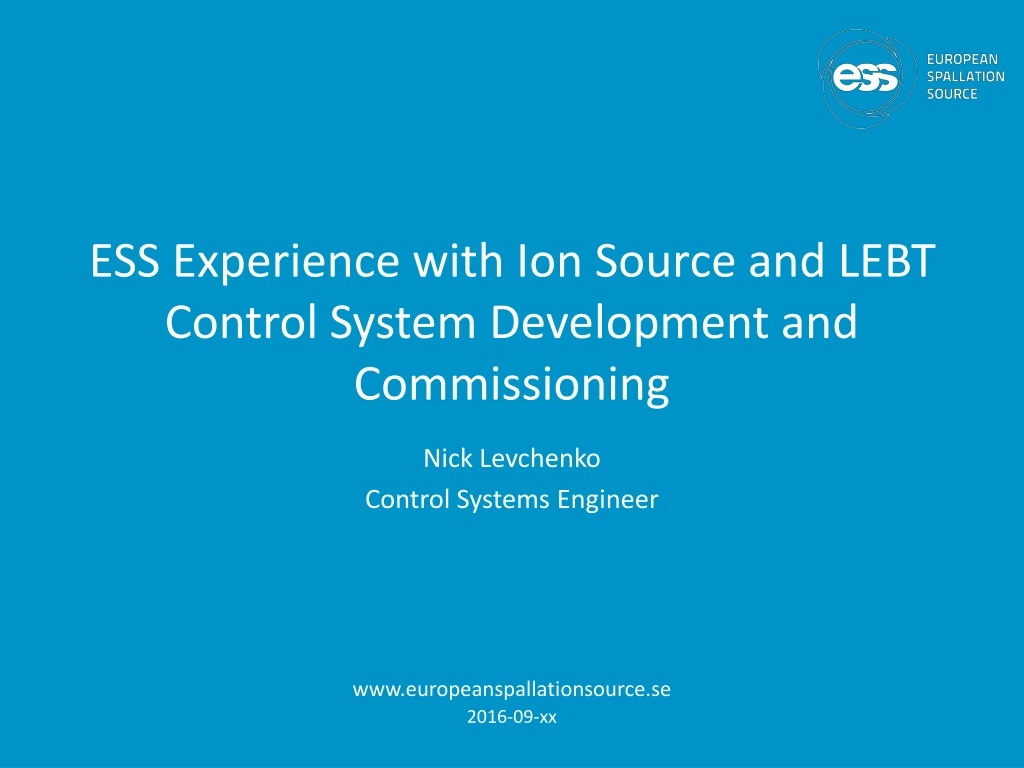 ess experience with ion source and lebt control system development and commissioning