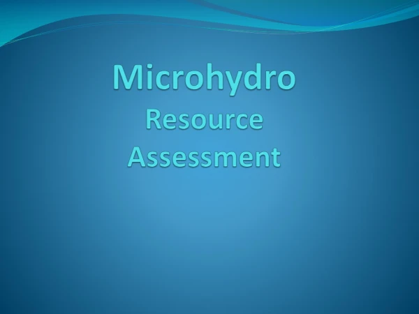 Microhydro Resource Assessment