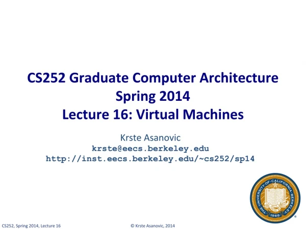 CS252 Graduate Computer Architecture Spring 2014 Lecture 16: Virtual Machines