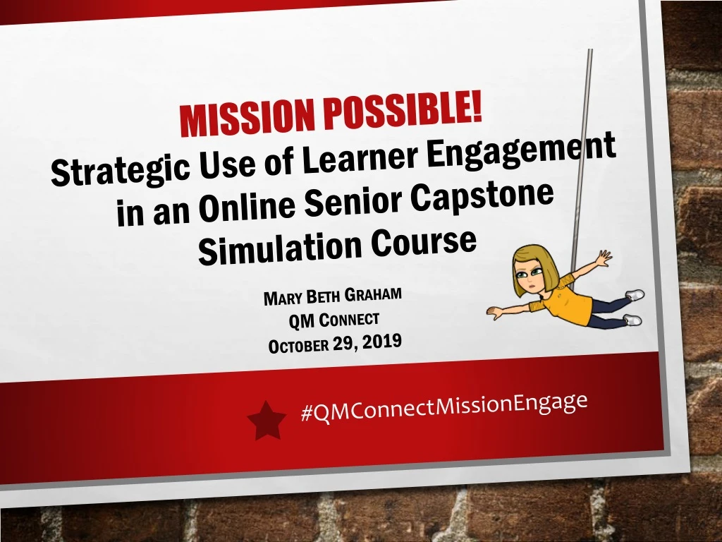 mission possible strategic use of learner engagement in an online senior capstone simulation course