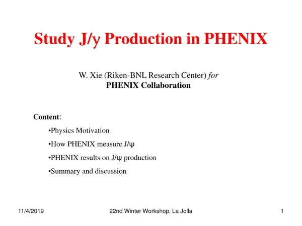 Study J/ y Production in PHENIX