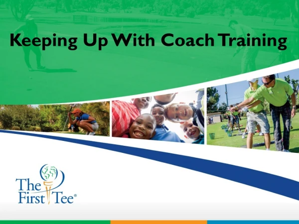 Keeping Up W ith Coach Training