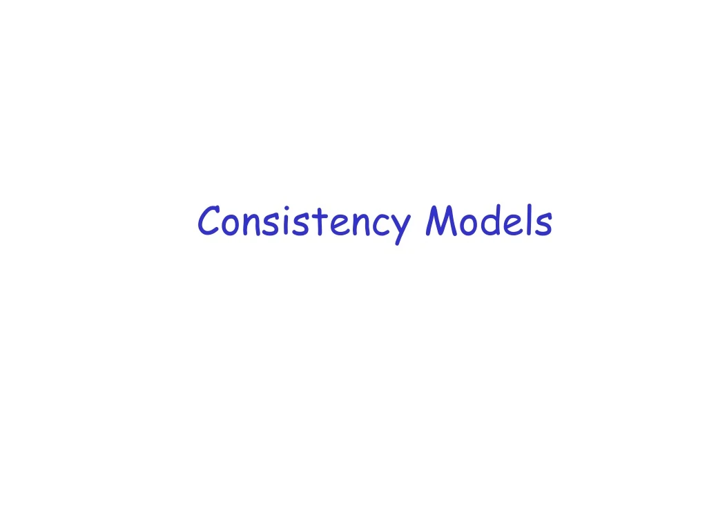 consistency models