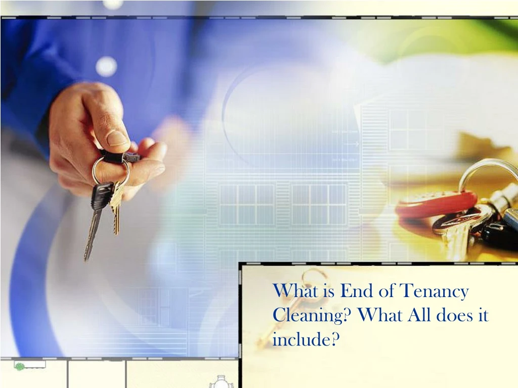 what is end of tenancy cleaning what all does it include
