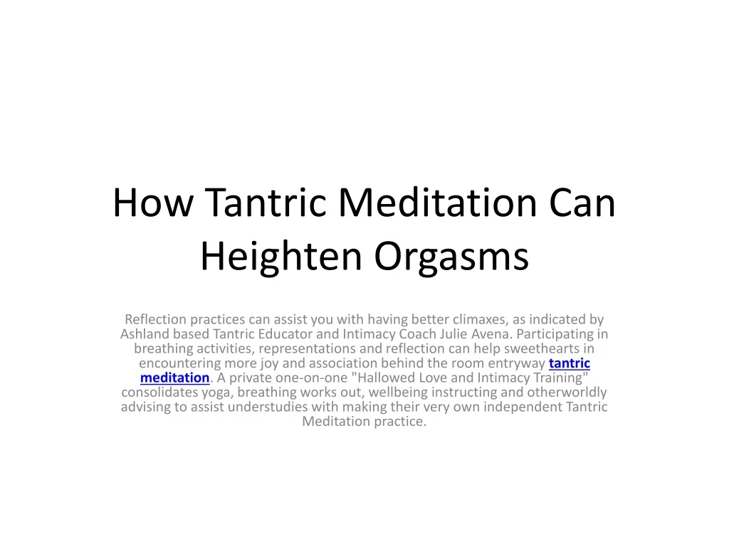 how tantric meditation can heighten orgasms