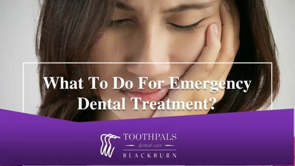 What To Do For Emergency Dental Treatment