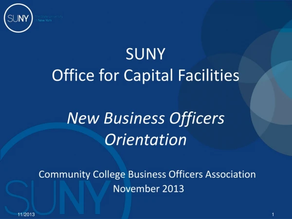 SUNY Office for Capital Facilities New Business Officers Orientation