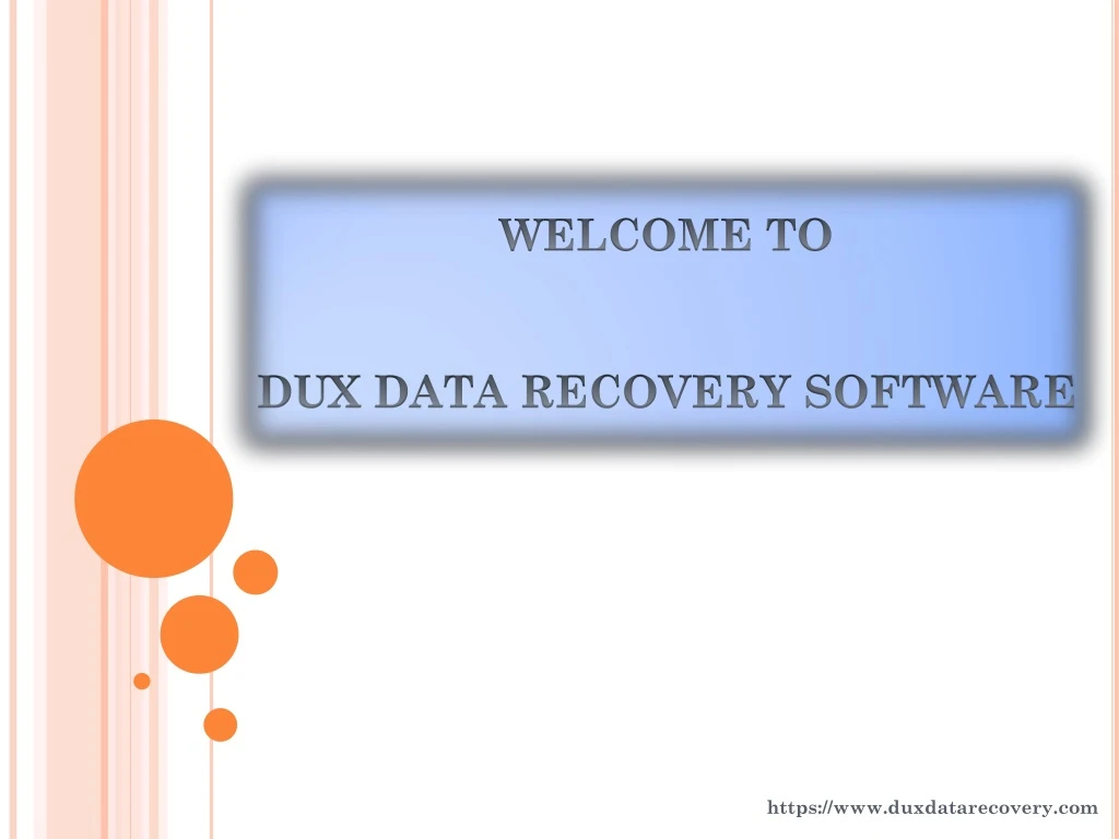 welcome to dux data recovery software