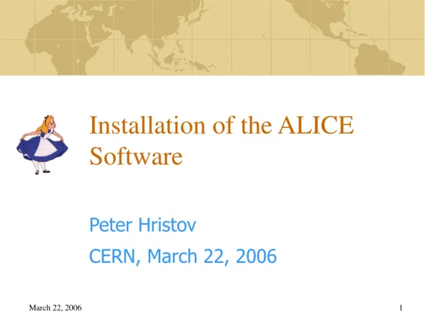Installation of the ALICE Software