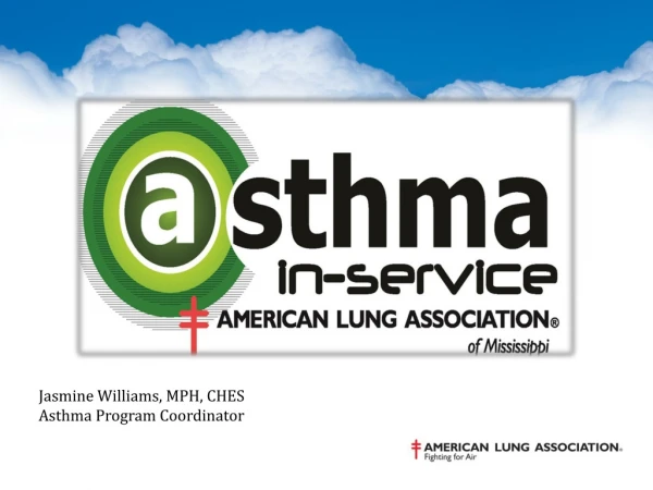 Jasmine Williams, MPH, CHES Asthma Program Coordinator