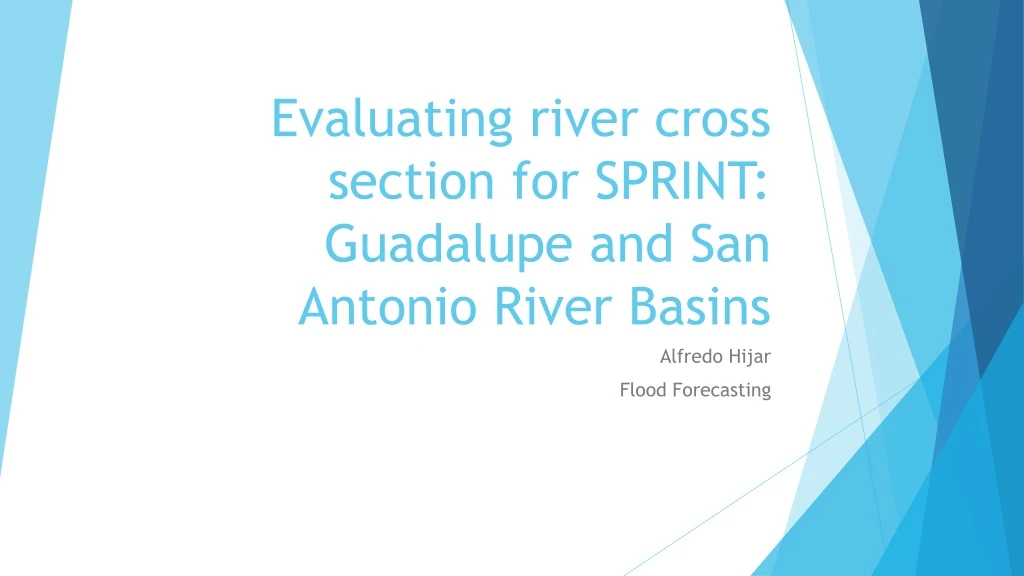 evaluating river cross section for sprint guadalupe and san antonio river basins