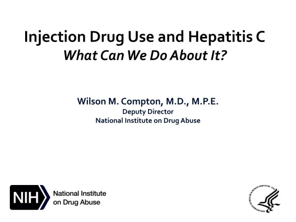 Injection Drug Use and Hepatitis C What Can We Do About It?