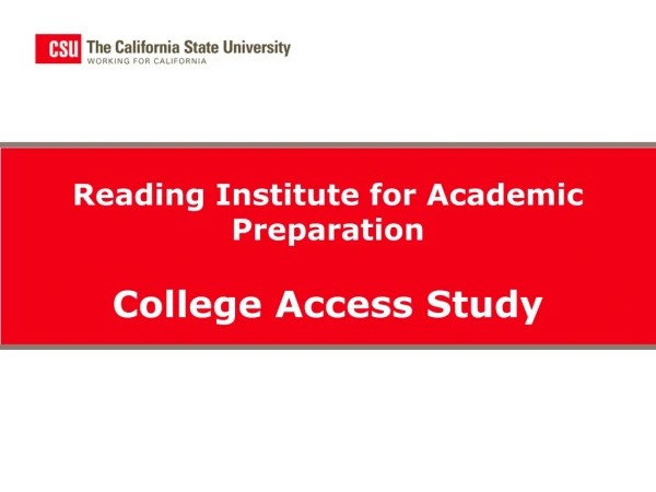 Reading Institute for Academic Preparation College Access Study