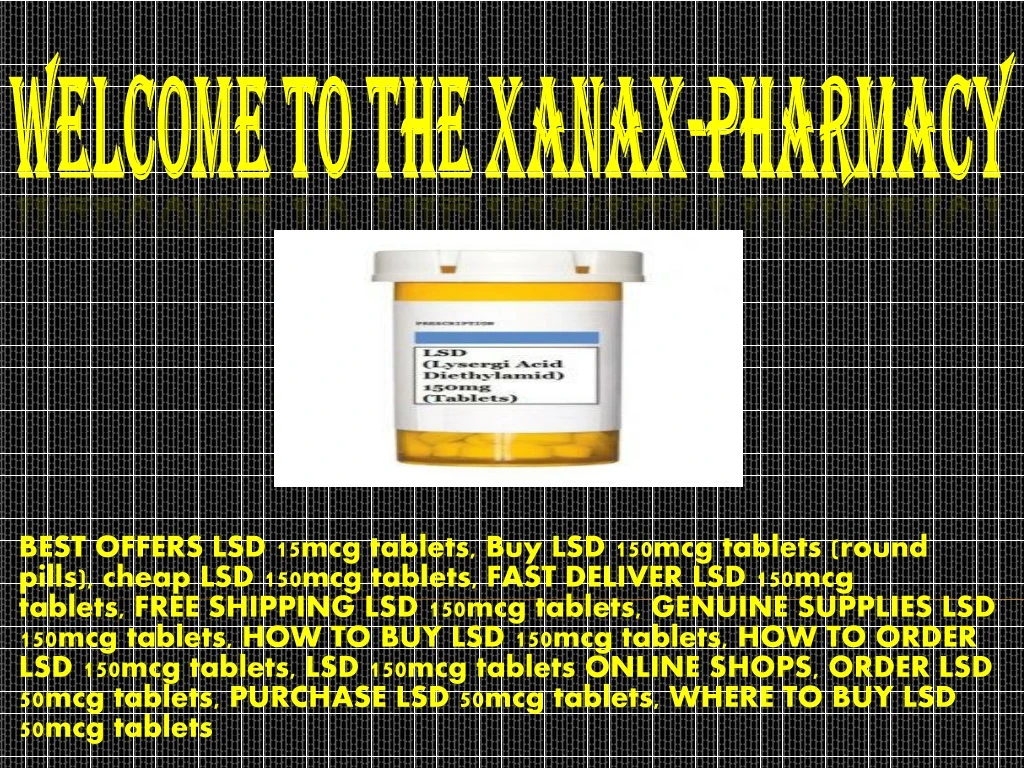 welcome to the xanax pharmacy