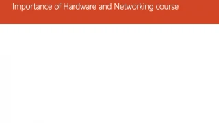 Importance of Hardware and Networking course - slide 1