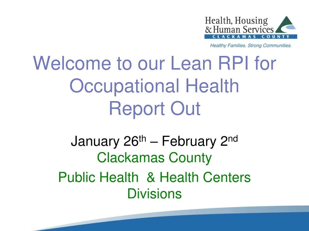 welcome to our lean rpi for occupational health report out