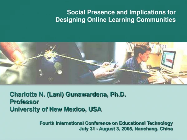 Charlotte N. (Lani) Gunawardena, Ph.D. Professor University of New Mexico, USA