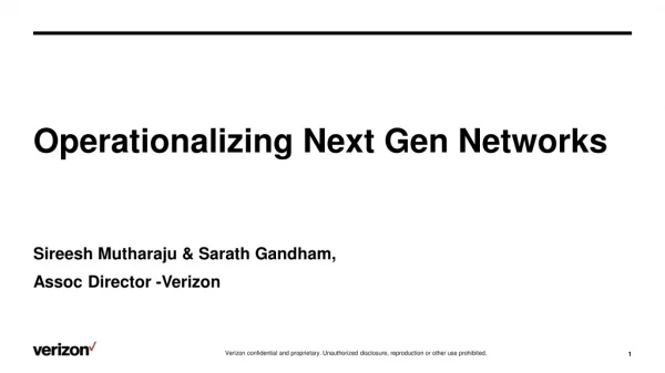 Operationalizing Next Gen Networks