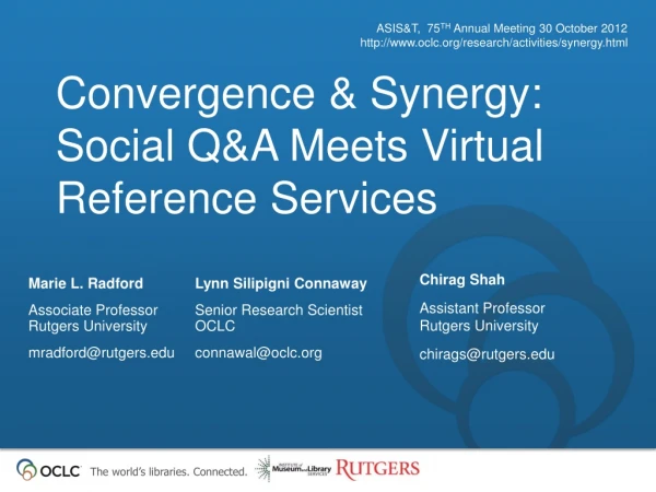 Convergence &amp; Synergy: Social Q&amp;A Meets Virtual Reference Services