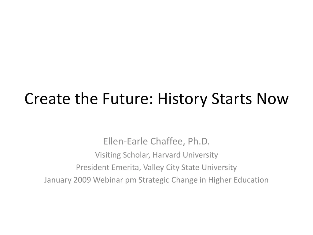 create the future history starts now