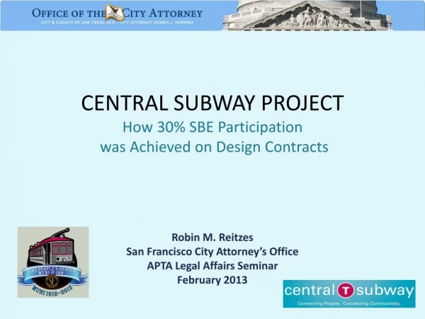 CENTRAL SUBWAY PROJECT How 30% SBE Participation was Achieved on Design Contracts